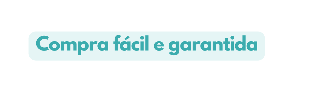 Compra fácil e garantida
